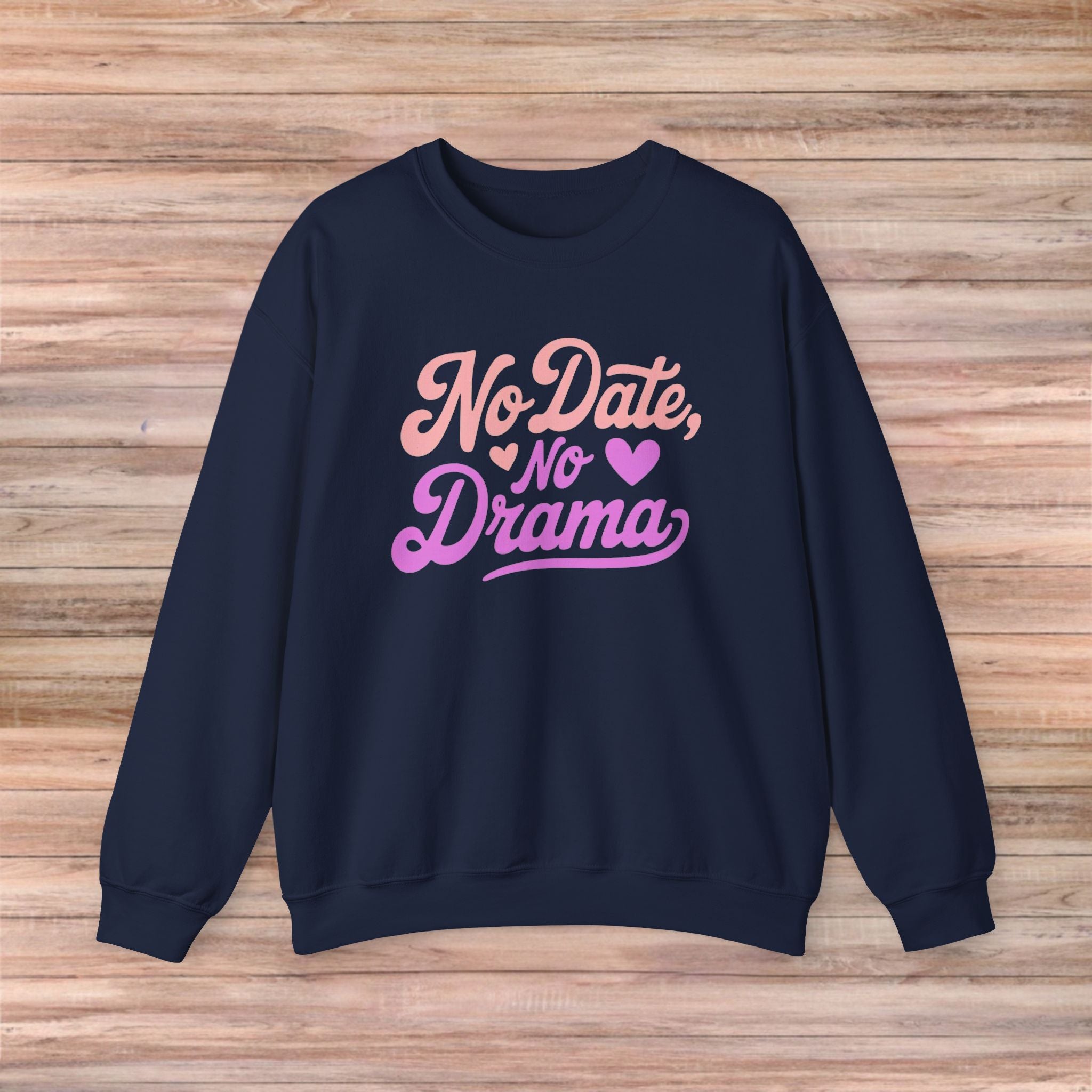 No Date No Drama Sweater