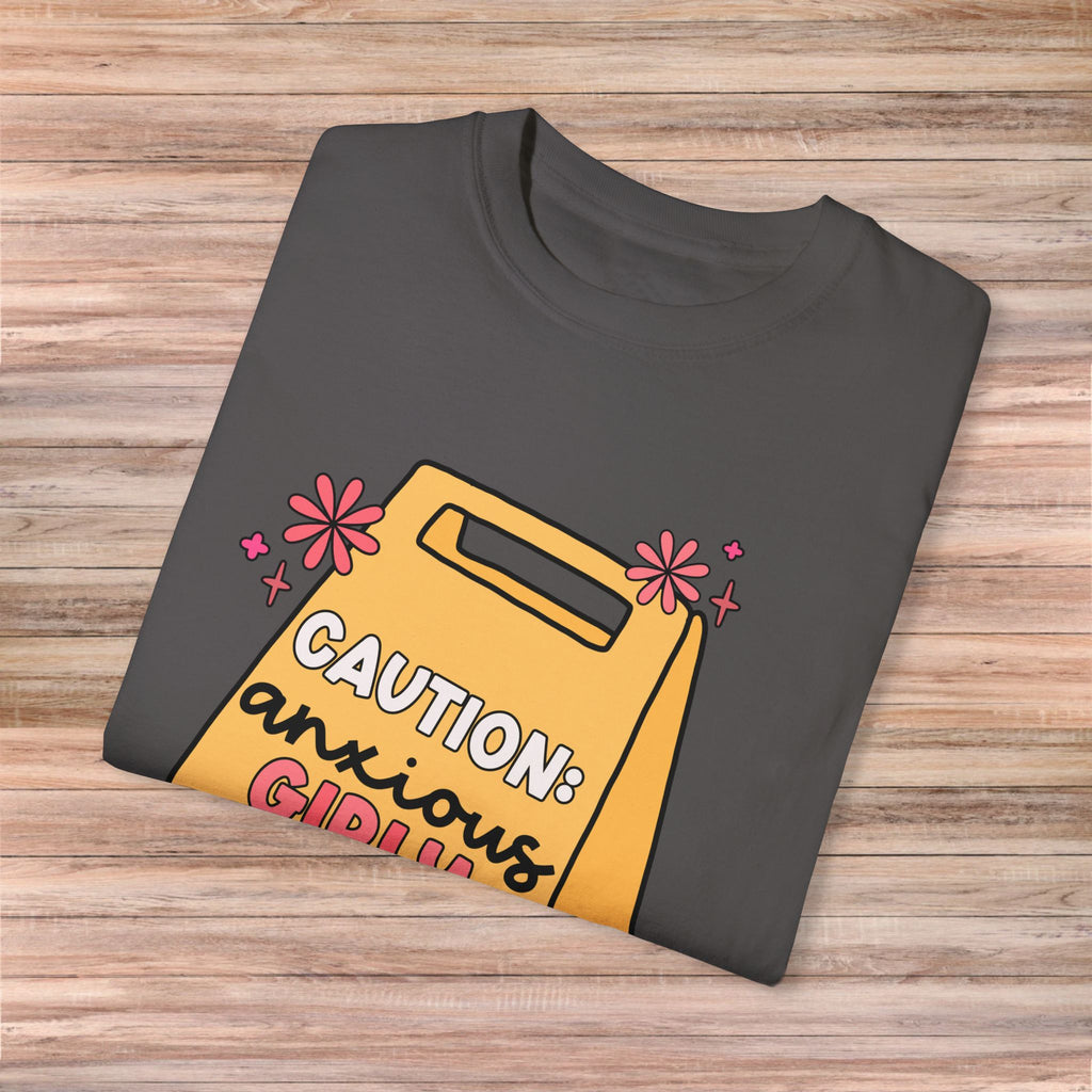 Caution: Anxious Girly Ahead Tshirt