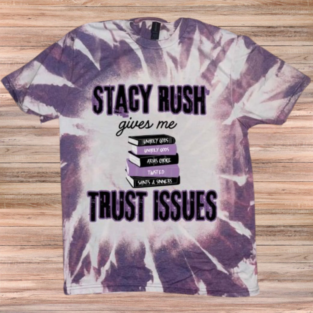Stacy Rush Trust Issues Tshirt