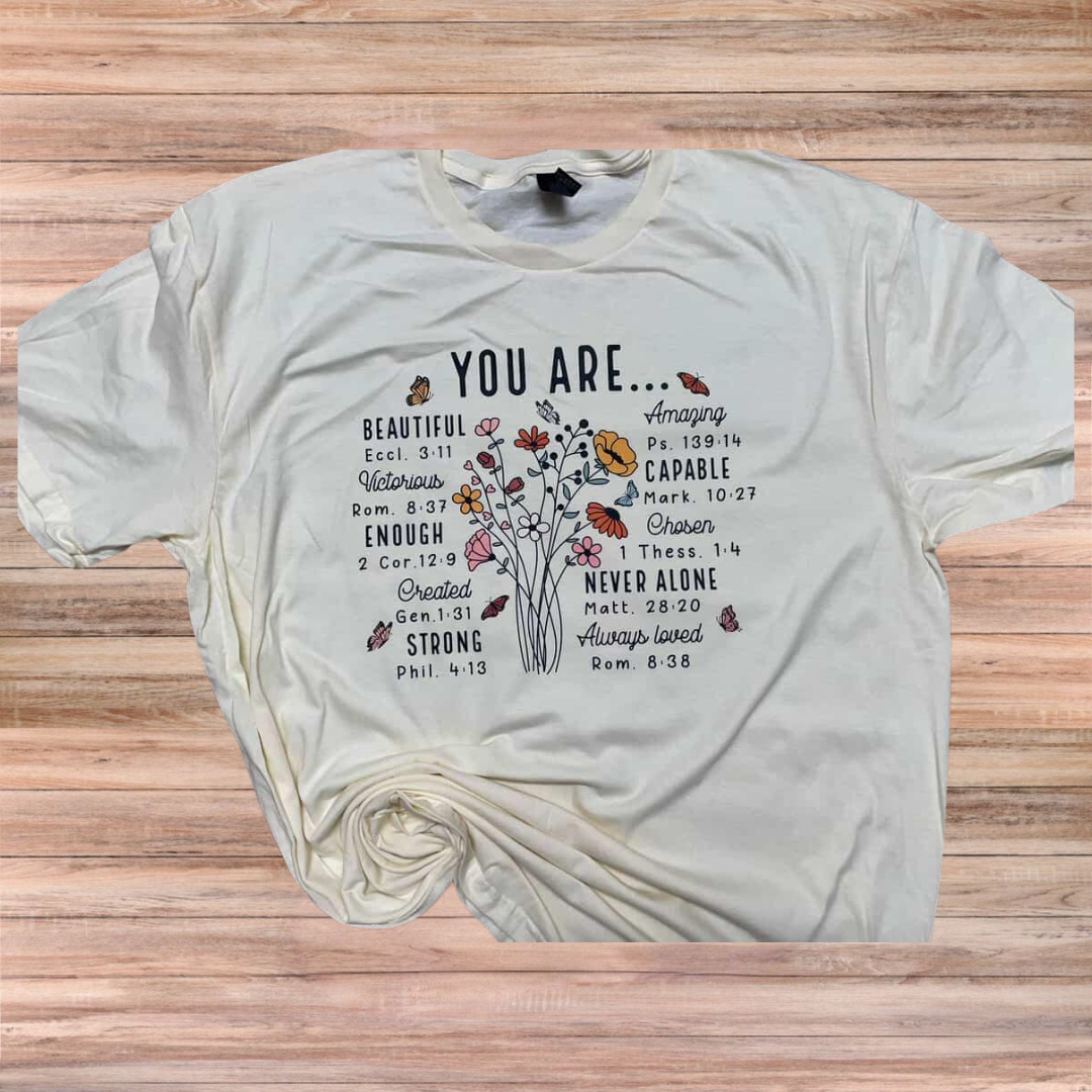 You Are ..Tshirt