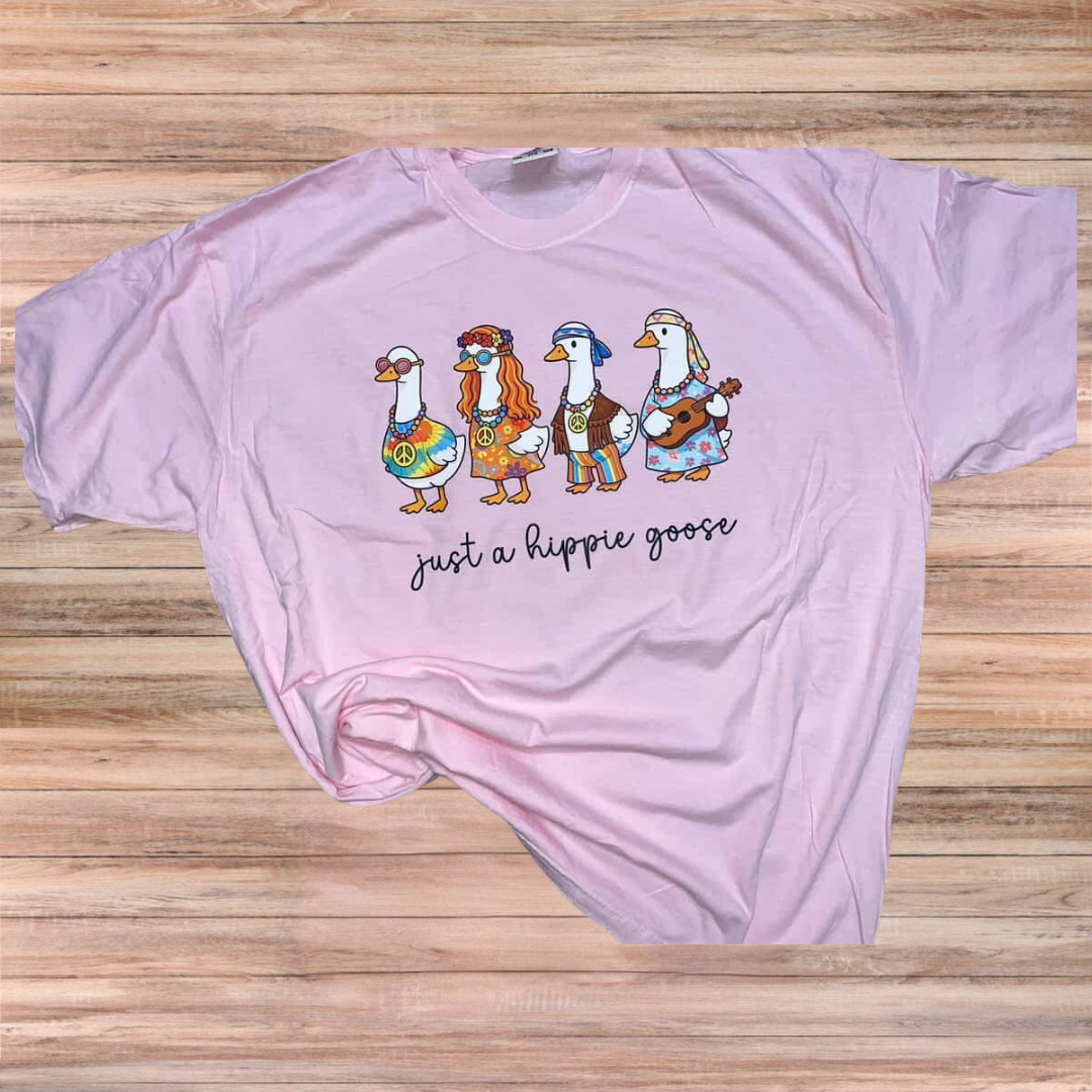 Just a hippie goose Tshirt
